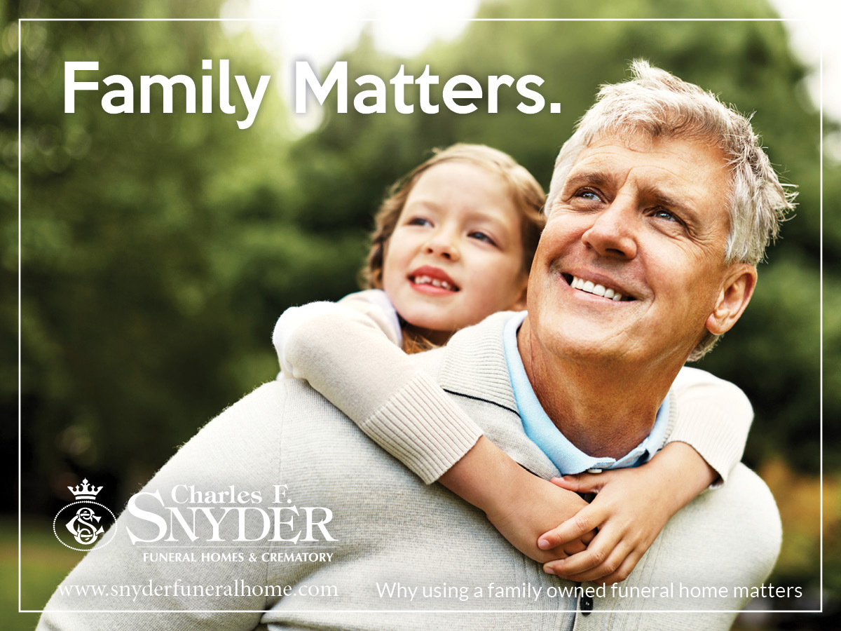 Why Using a Family Owned Funeral Home Matters Snyder Funeral Home blog
