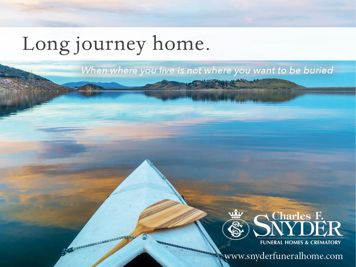 When Where You Live is Not Where You Want to Be Buried Snyder Funeral